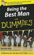 Being The Best Man For Dummies di Dominic Bliss edito da John Wiley And Sons Ltd