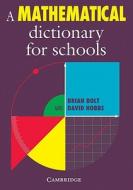 A Mathematical Dictionary for Schools di Brian Bolt, David Hobbs edito da Cambridge University Press