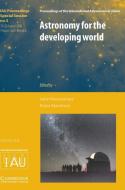 Astronomy for the Developing World (IAU XXVI GA SPS5) di John Hearnshaw edito da Cambridge University Press