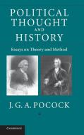 Political Thought and History di J. G. A. Pocock edito da Cambridge University Press