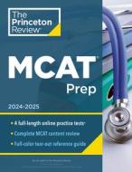Princeton Review MCAT Prep, 2024-2025: 4 Practice Tests + Complete Content Coverage di The Princeton Review edito da PRINCETON REVIEW