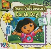 Dora Celebrates Earth Day! di Emily Sollinger edito da Turtleback Books