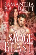 Savage Beast di Barrett edito da Samantha Barrett