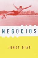 Negocios: (Spanish-Language Edition of Drown) di Junot Diaz edito da Vintage Espanol