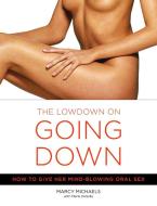 The Lowdown On Going Down di Marcy Michaels edito da Broadway Books (A Division of Bantam Doubleday Dell Publishi