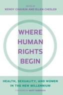 Where Human Rights Begin edito da RUTGERS UNIV PR