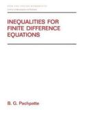 Inequalities for Finite Difference Equations di B. G. Pachpatte edito da CRC Press