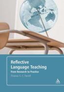 Reflective Language Teaching di Thomas S. C. Farrell edito da Bloomsbury Publishing Plc