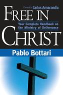 Free in Christ di Pablo Bottari edito da Creation House