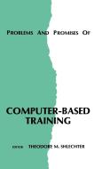 Problems and Promises of Computer-Based Training di Theodore M. Shlechter, Unknown edito da Ablex Publishing Corp.