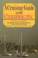 Cruising Guide To The Caribbean di William T. Stone, Anne M. Hays edito da Rowman & Littlefield