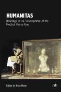 Humanitas di Brian Dolan edito da University of California Medical Humanities Press