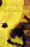 The Clouds of Lucca di D. S. Butterworth, Dan Butterworth edito da Lost Horse Press