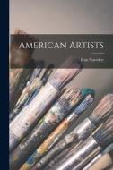 American Artists di Ivan Narodny edito da LIGHTNING SOURCE INC