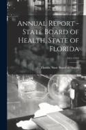 Annual Report - State Board of Health, State of Florida; 1921/1922 edito da LIGHTNING SOURCE INC