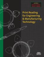 Print Reading for Engineering & Manufacturing Technology di David A. Madsen edito da CENGAGE LEARNING