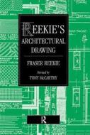 Reekie's Architectural Drawing di Fraser Reekie, Tony McCarthy edito da Taylor & Francis Ltd