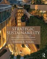 Strategic Sustainability di Daniel S. Fogel edito da Routledge