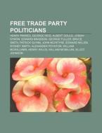 Free Trade Party Politicians: Henry Park di Books Llc edito da Books LLC, Wiki Series