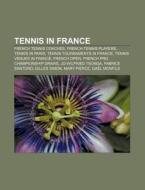 Tennis In France: Tennis Club De Paris, di Books Llc edito da Books LLC, Wiki Series