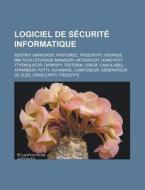 Logiciel De S Curit Informatique: Rootk di Livres Groupe edito da Books LLC, Wiki Series