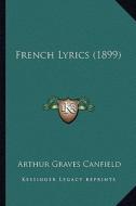 French Lyrics (1899) edito da Kessinger Publishing