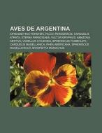Aves de Argentina di Fuente Wikipedia edito da Books LLC, Reference Series