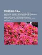 Mikrobiologia: Antibiotikoak, Antibiriko di Iturria Wikipedia edito da Books LLC, Wiki Series