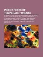 Insect Pests Of Temperate Forests: Aphid di Source Wikipedia edito da Books LLC, Wiki Series