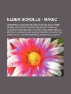 Elder Scrolls - Magic: Alteration, Conju di Source Wikia edito da Books LLC, Wiki Series