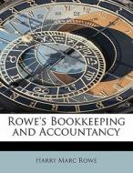Rowe's Bookkeeping And Accountancy di Harry Marc Rowe edito da Bibliolife
