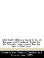 Vital Health Statistics Series 2, No. 62 edito da Bibliogov