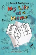 My Life as a Meme di Janet Tashjian edito da Henry Holt & Company Inc