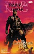 Dark Tower: The Gunslinger Born di Peter David, Robin Furth, Stephen King edito da Marvel Comics
