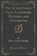 Truth And Fancy di Mary Jane Windle edito da Forgotten Books