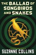 The Ballad of Songbirds and Snakes (a Hunger Games Novel) di Suzanne Collins edito da SCHOLASTIC
