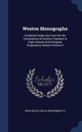Weston Monographs di Weston Electrical Instrument Co edito da Sagwan Press