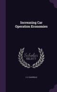 Increasing Car Operation Economies di C C Chappelle edito da Palala Press