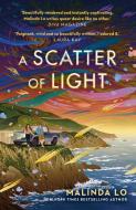 A Scatter of Light di Malinda Lo edito da Hodder And Stoughton Ltd.