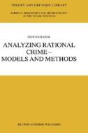 Analyzing Rational Crime - Models and Methods di Olof Dahlbäck edito da Springer Netherlands