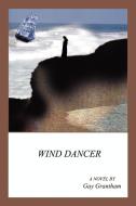 Wind Dancer di Gay Grantham edito da 1st Book Library