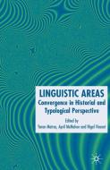 Linguistic Areas: Convergence in Historical and Typological Perspective di April McMahon edito da SPRINGER NATURE