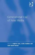 Generational Use of New Media di Leslie Haddon, Enid Mante-Meijer edito da Taylor & Francis Ltd