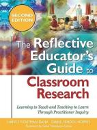 The Reflective Educator\'s Guide To Classroom Research di Nancy Fichtman Dana, Diane Yendol-Hoppey edito da Sage Publications Inc