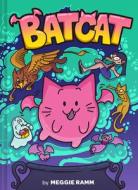 Batcat: Volume 1 di Meggie Ramm edito da AMULET BOOKS