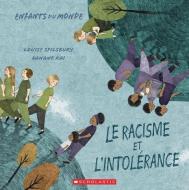 Le Racisme Et l'Intolerance = Racism and Intolerance di Louise A. Spilsbury edito da SCHOLASTIC CANADA
