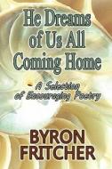 A Selection Of Encouraging Poetry di Byron Fritcher edito da Publishamerica