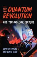 The Quantum Revolution di Arthur Kroker, David Cook edito da University Of Toronto Press