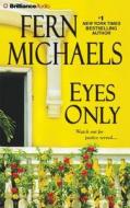 Eyes Only di Fern Michaels edito da Brilliance Audio