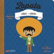 Zapata: Colors / Colores di Patty Rodriguez, Ariana Stein edito da Lil Libros